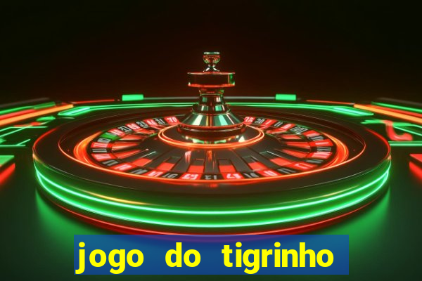 jogo do tigrinho aposta 5 reais